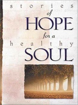 Hardcover Stories of Hope for a Healthy Soul Book