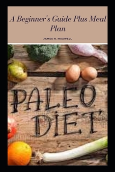 Paperback Paleo Diet: A Beginner's Guide Plus Meal Plan Book