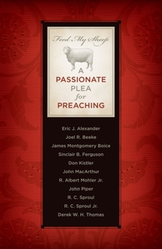 Hardcover Feed My Sheep: A Passionate Plea for Preaching Book