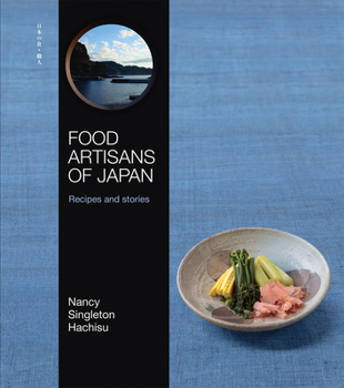 Hardcover Food Artisans of Japan: Recipes and Stories Book