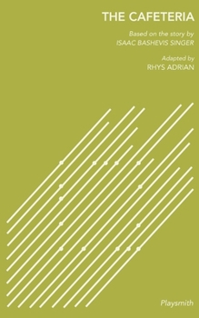 Paperback The Cafeteria: Based on the story by Isaac Bashevis Singer, Adapted by Rhys Adrian Book