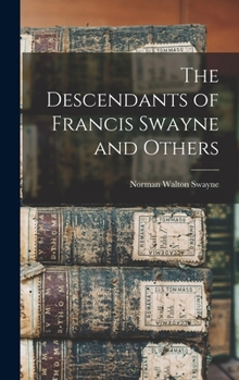 Hardcover The Descendants of Francis Swayne and Others Book