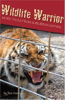 Paperback Wildlife Warrior: More Tales of Suburban Safaris Book