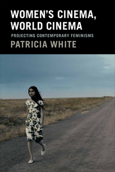 Paperback Women's Cinema, World Cinema: Projecting Contemporary Feminisms Book
