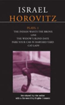 Paperback Horovitz Plays: 1: The Indian wants the Bronx; Line; The Widow's Blind Date; Park Your Car in Harvard Yard; Cat-Lady: v. 1 (Contemporary Dramatists) Book