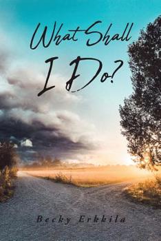 Paperback What Shall I Do? Book