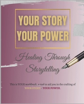 Paperback Your Story Your Power: Healing Through Storytelling Book