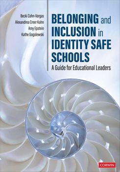 Paperback Belonging and Inclusion in Identity Safe Schools: A Guide for Educational Leaders Book