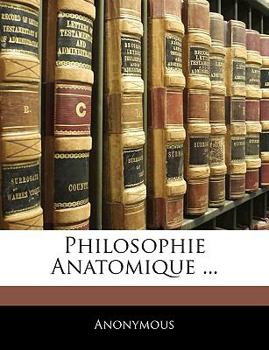 Paperback Philosophie Anatomique ... [French] Book