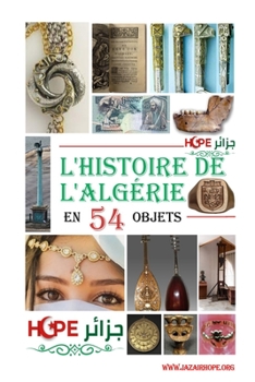 Paperback L'Histoire de l'Algerie En 54 Objets [French] Book