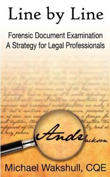 Paperback Line by Line: Forensic Document Examination -- A Strategy for Legal Professionals Book