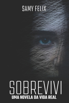 Paperback Sobrevivi: Uma novela da vida real [Portuguese] Book