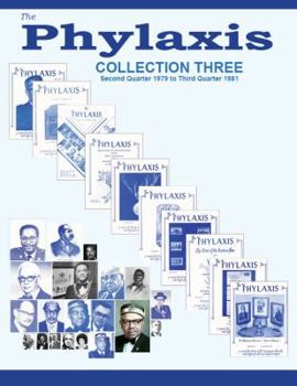 Paperback The Phylaxis Collection Three: 1979 - 1981: Second Quarter of 1979 to Third Quarter 1981 Book