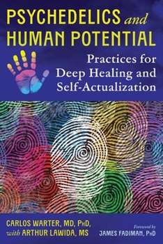 Paperback Psychedelics and Human Potential: Practices for Deep Healing and Self-Actualization Book