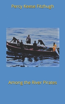 Among the River Pirates - Book #1 of the Skippy Dare