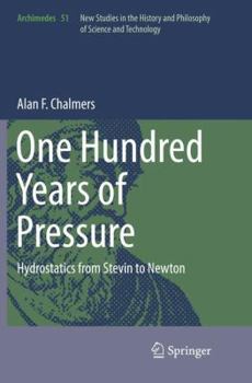 Paperback One Hundred Years of Pressure: Hydrostatics from Stevin to Newton Book