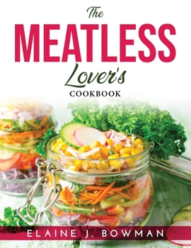 Paperback The Meatless Lover's: Cookbook Book