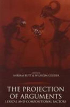 Paperback The Projection of Arguments: Lexical and Compositional Factors Book