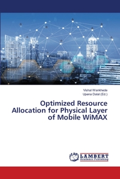 Paperback Optimized Resource Allocation for Physical Layer of Mobile WiMAX Book