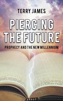 Paperback Piercing The Future: Prophecy and the New Millennium Book