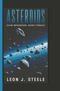 Paperback Asteroids: Silent messengers, deadly threats Book