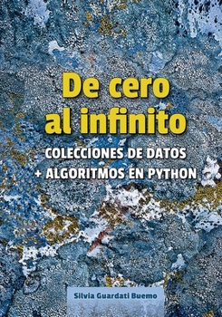 Paperback De cero al infinito. Colecciones de datos + algoritmos en Python [Spanish] Book