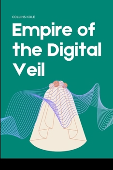 Paperback Empire of the Digital Veil Book