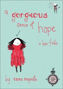 Hardcover A Gorgeous Sense of Hope: A Love Fable Book