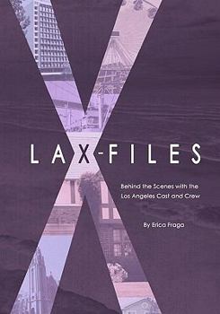 Paperback LAX-Files: Behind the Scenes with the Los Angeles Cast and Crew Book
