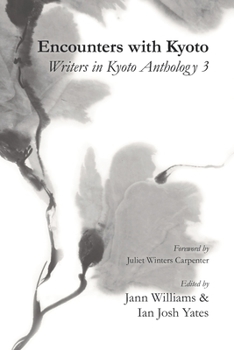 Paperback Encounters with Kyoto: Writers in Kyoto Anthology 3 Book