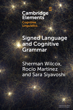 Paperback Signed Language and Cognitive Grammar Book