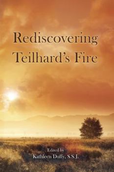 Paperback Rediscovering Teilhard's Fire Book