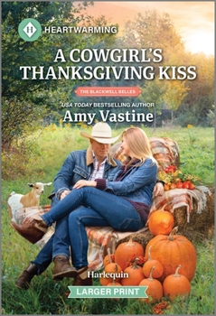 Mass Market Paperback A Cowgirl's Thanksgiving Kiss: A Clean and Uplifting Romance [Large Print] Book