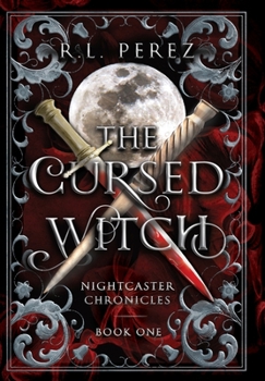 The Cursed Witch - Book #1 of the Nightcaster Chronicles