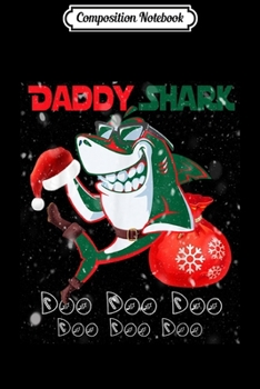 Paperback Composition Notebook: Daddy shark doo doo Christmas Journal/Notebook Blank Lined Ruled 6x9 100 Pages Book