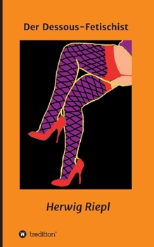 Paperback Der Dessous-Fetischist [German] Book