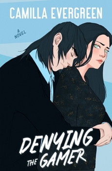 Denying the Gamer: a closed-door forbidden romance romcom (The Bachelor Brothers)