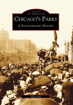Paperback Chicago's Parks: A Photographic History Book