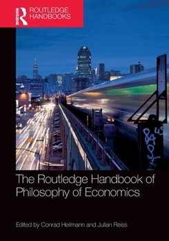 Paperback The Routledge Handbook of the Philosophy of Economics Book