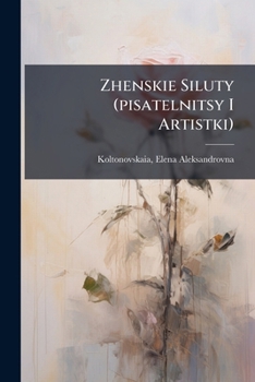 Paperback Zhenskie Siluty (pisatelnitsy I Artistki) [Russian] Book