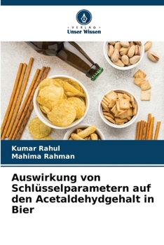 Paperback Auswirkung von Schlüsselparametern auf den Acetaldehydgehalt in Bier [German] Book