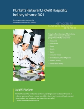 Paperback Plunkett's Restaurant, Hotel & Hospitality Industry Almanac 2021: Restaurant, Hotel & Hospitality Industry Market Research, Statistics, Trends and Lea Book