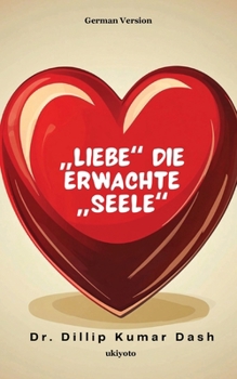 Paperback "Liebe" Die erwachte "Seele" [German] Book