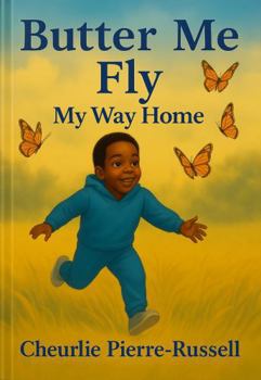 Paperback Butter Me Fly: My Way Home Book