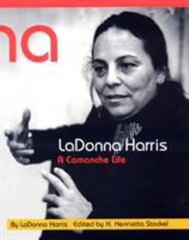 Paperback Ladonna Harris: A Commanche Life Book