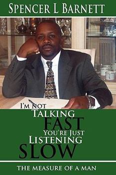 Paperback I'm Not Talking Fast, You're Just Listening Slow Book