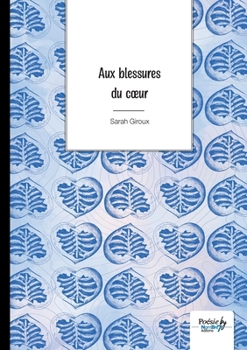 Paperback Aux blessures du coeur [French] Book
