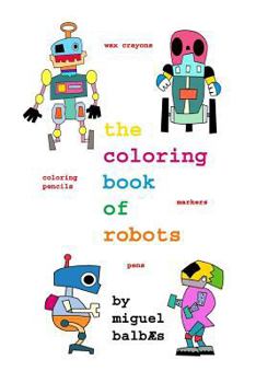 Paperback The coloring book of robots Book