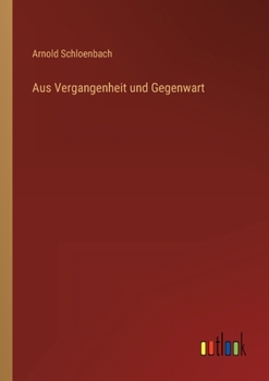 Aus Vergangenheit und Gegenwart