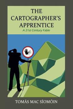 Paperback The Cartographer's Apprentice: A 21st Century Fable Book